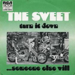 The Sweet : Turn It Down - Someone Else Will